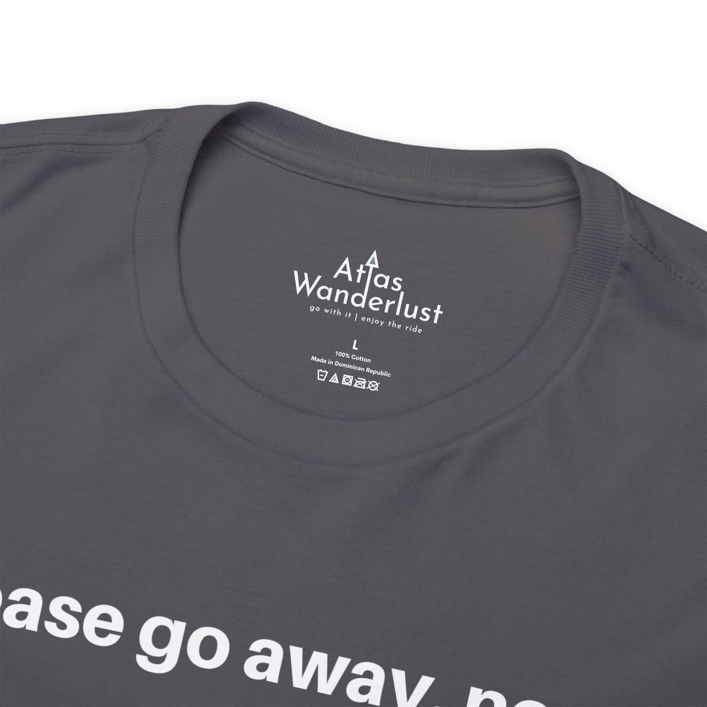 Please go away. now T-Shirt, Sarcasm Tee