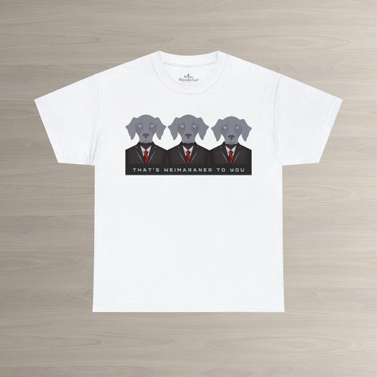 Weimaraner T-Shirt, Well-Suited Weim Tee