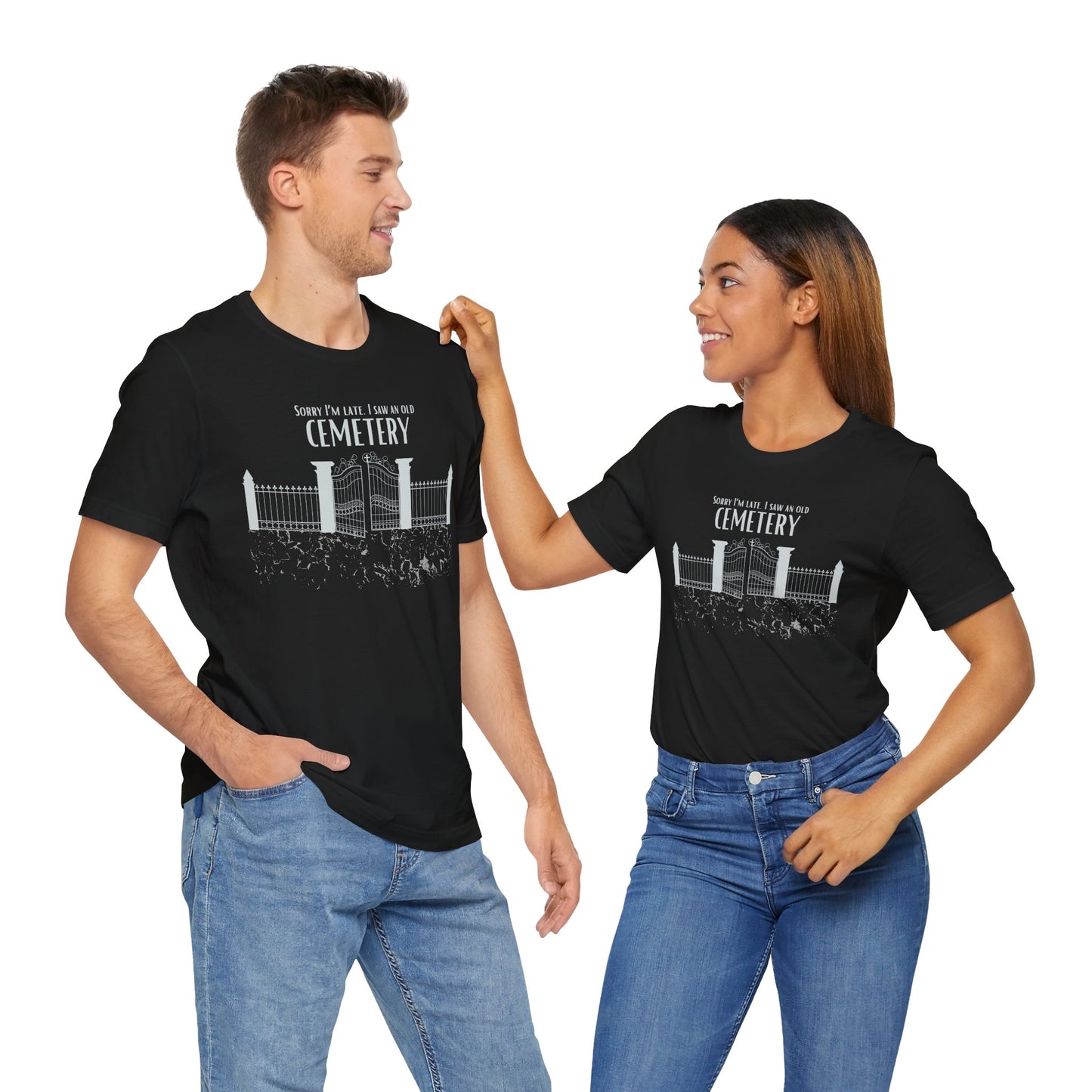 Cemetery Tee, Sorry I am Late. I saw a Cemetery Unisex Taphaphile T-Shirt